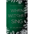 When Witches Sing: Yuletide Special - Paperback