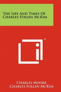 The Life And Times Of Charles Follen McKim - Paperback