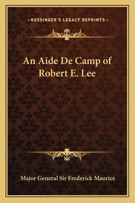 An Aide de Camp of Robert E. Lee - Paperback