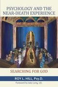 Psychology and the Near-Death Experience: Searching for God - Paperback