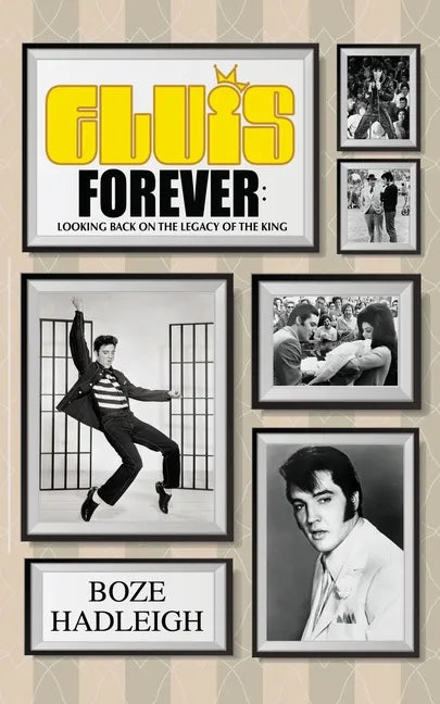 Elvis Forever - Looking Back on the Legacy of the King - Paperback