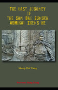 The Last Journey of the San Bao Eunuch, Admiral Zheng He - Paperback