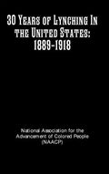 30 Years of Lynching In the United States: 1889-1918 - Hardcover