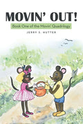 Movin' Out!: Book One of the Movin' Quadrilogy - Paperback
