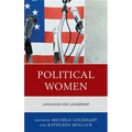 Political Women: Language and Leadership - Paperback