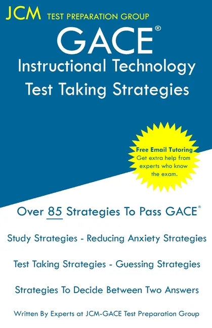 GACE Instructional Technology - Test Taking Strategies: GACE 302 Exam - Free Online Tutoring - New 2020 Edition - The latest strategies to pass your e - Paperback