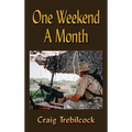 One Weekend a Month - Hardcover