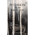 Peterkin and the First Dog - Hardcover