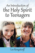 An Introduction of the Holy Spirit to Teenagers - Paperback