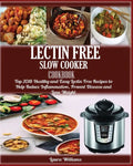 LECTIN FREE Slow cooker Cookbook: : Top 2018 Healthy and Easy Lectin Free Recipes to Help Reduce Inflammation, Prevent Disease and Lose Weight - Paperback