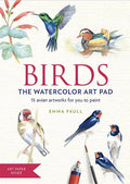 Birds the Watercolor Art Pad: 15 Avian Artworks for You to Paint - Paperback