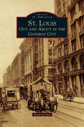 St. Louis: Out and about in the Gateway City - Hardcover