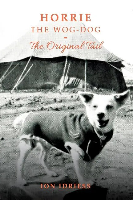 Horrie the Wog-Dog: The Original Tail - Paperback