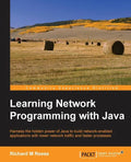 Learning Network Programming with Java - Paperback