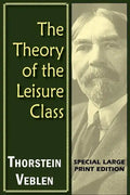 The Theory of the Leisure Class - Paperback
