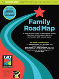 Family Road Map: A Step-By-Step Guide to Navigating Health, Education, and Insurance Services for Families with Special Needs - Paperback