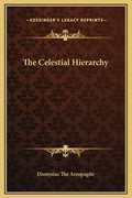 The Celestial Hierarchy - Hardcover
