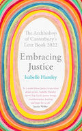 Embracing Justice: The Archbishop of Canterbury's Lent Book 2022 - Paperback