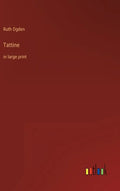 Tattine: in large print - Hardcover