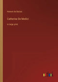 Catherine De Medici: in large print - Paperback