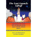The Last Launch: Liftoff: Catronauts Fly on the STS-135 Mission of the Space Shuttle Atlantis - Paperback