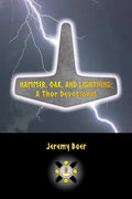 Hammer, Oak, and Lightning: A Thor Devotional - Paperback