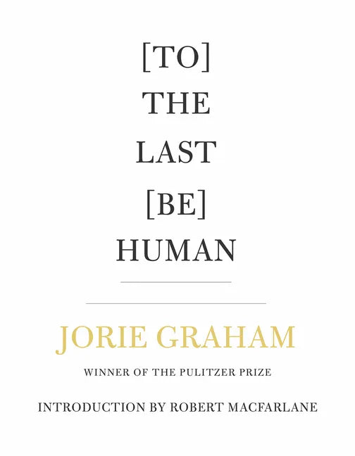 [To] the Last [Be] Human - Paperback