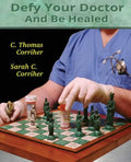 Defy Your Doctor and Be Healed - Paperback