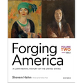 Forging America: Volume Two Since 1863: A Continental History of the United States - Paperback