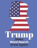 Trump Make Word Search Great Again: Love him or Not Enjoy This Political Word Find Anywhere - Paperback