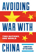 Avoiding War with China: Two Nations, One World - Hardcover