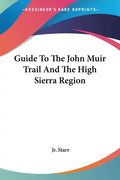 Guide To The John Muir Trail And The High Sierra Region - Paperback
