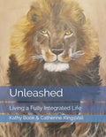 Unleashed: Living a Fully Integrated Life - Paperback