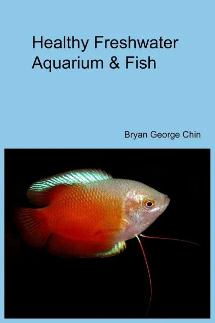 Healthy Freshwater Aquarium & Fish - Paperback