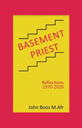 Basement Priest: Reflections 1970-2020 - Paperback