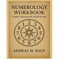 Numerology Workbook using Chaldean Mysticism - Paperback