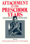 Attachment in the Preschool Years: Theory, Research, and Intervention - Paperback