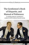 The Gentlemen's Book of Etiquette, and Manual of Politeness - Paperback