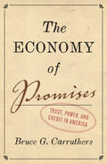 The Economy of Promises: Trust, Power, and Credit in America - Hardcover