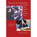 Dealing with Dragons, Bears, and Some Nice People Too: A Diplomatic Chronicle - Paperback