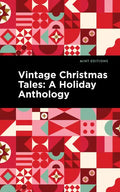 Vintage Christmas Tales: A Holiday Anthology - Hardcover