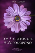 Los Secretos del Hooponopono: La Paz Comienza En Ti - Paperback