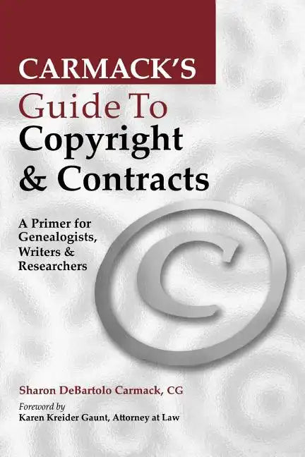 Carmack's Guide to Copyright & Contracts - Paperback