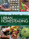 Urban Homesteading: Heirloom Skills for Sustainable Living - Paperback