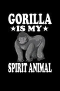 Gorilla Is My Spirit Animal: Animal Nature Collection - Paperback
