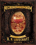 The Necronomnomnom: Recipes and Rites from the Lore of H. P. Lovecraft - Hardcover