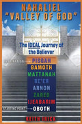 Nahaliel "Valley of God": The IDEAL journey of the Believer - Paperback