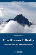 From Illusions to Reality: Time, Spacetime and the Nature of Reality - Paperback