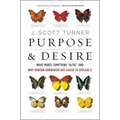 Purpose and Desire: What Makes Something Alive and Why Modern Darwinism Has Failed to Explain It - Paperback