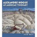 Alexandre Hogue: An American Visionary--Paintings and Works on Paper Volume 23 - Hardcover